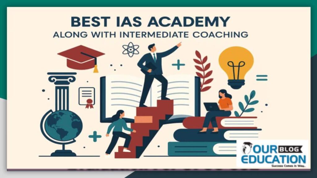 Which is the best IAS academy in Hyderabad along with intermediate coaching?