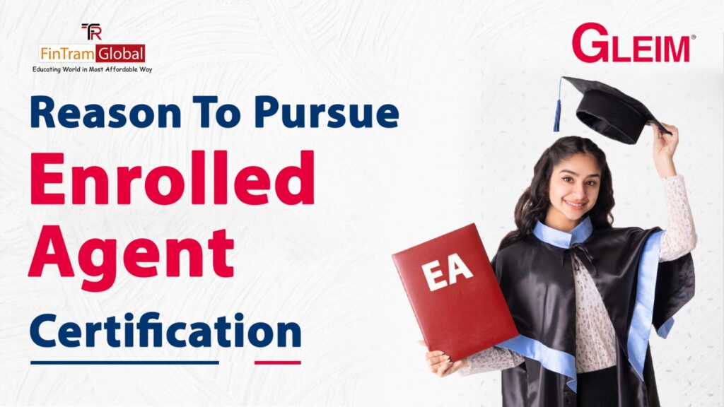 Reasons to Pursue an Enrolled Agent Certification