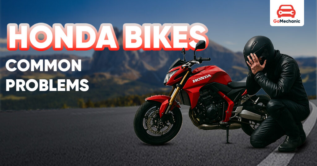 Honda Bikes Common Problems and How to Fix Them Easily?