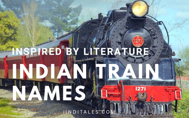 Indian Train Names Inspired by Literature