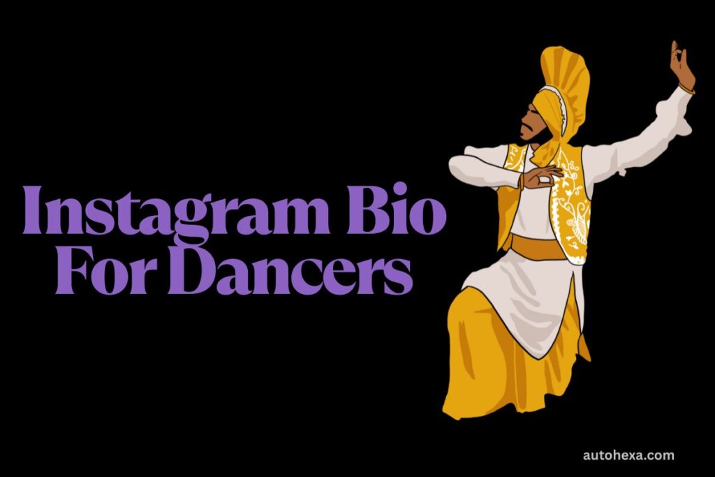 Instagram Bio For Dancers