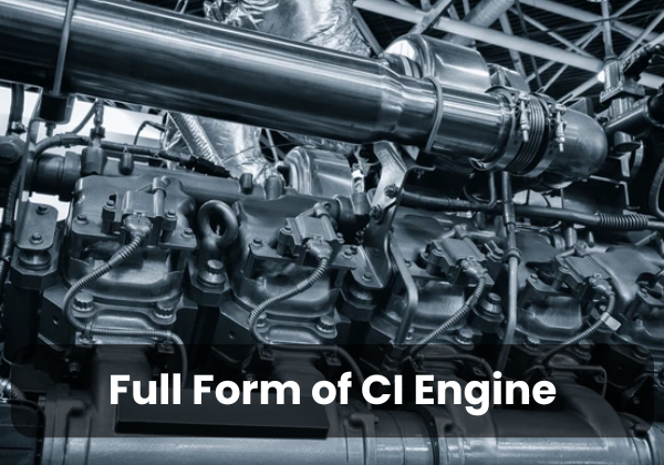 Full Form of CI Engine